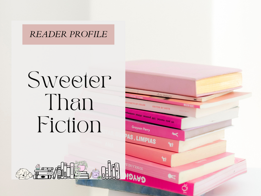 Get to know the owner and reader behind Sweeter Than Fiction