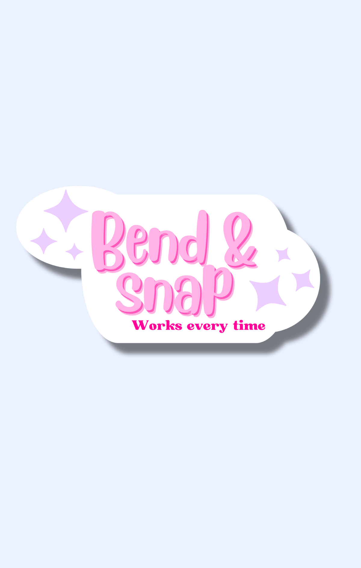 Bend & Snap Sticker