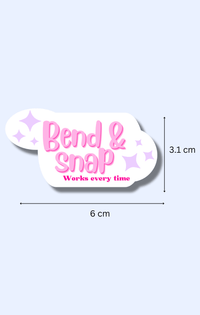 Bend & Snap Sticker