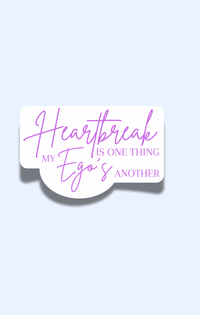 Heartbreak & Ego Sticker