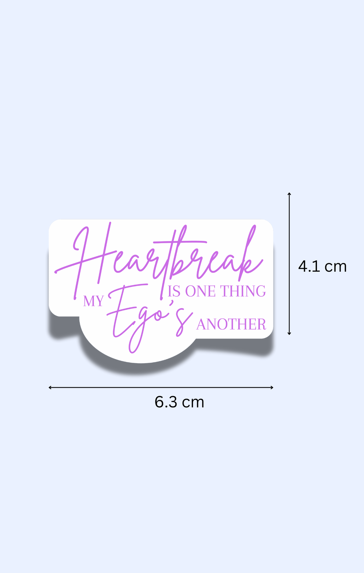 Heartbreak & Ego Sticker