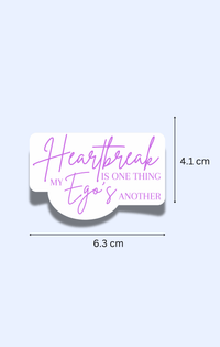Heartbreak & Ego Sticker