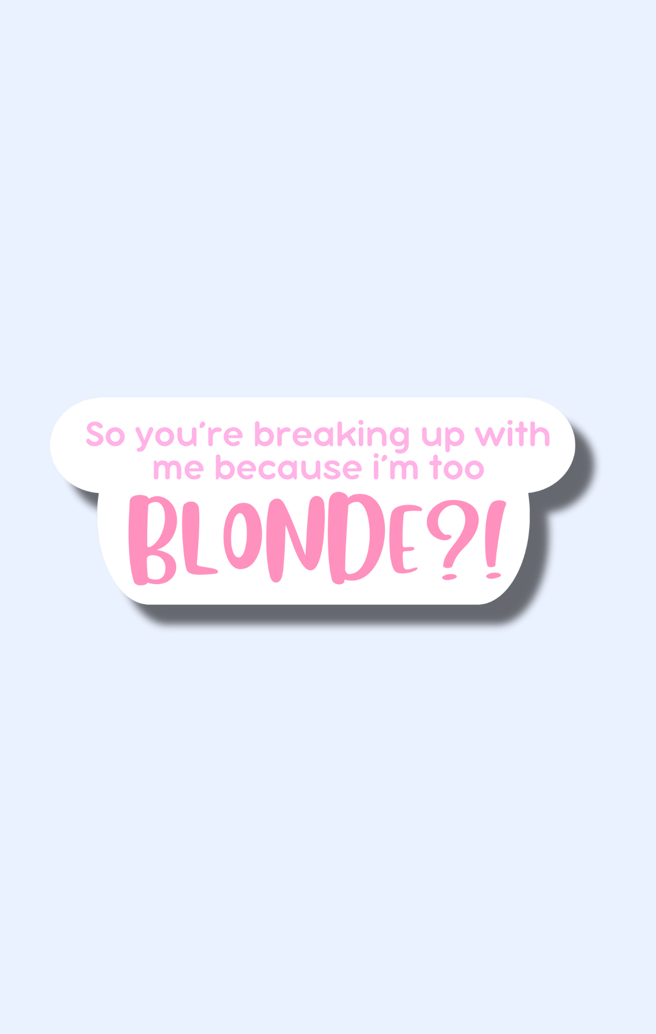Too Blonde? Sticker